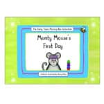 Monty Mouse’s First Day